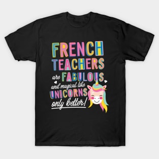 French Teachers are like Unicorns Gift Idea T-Shirt